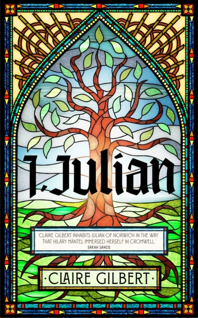 I, Julian: The fictional autobiography of Julian of Norwich, Hardback Book