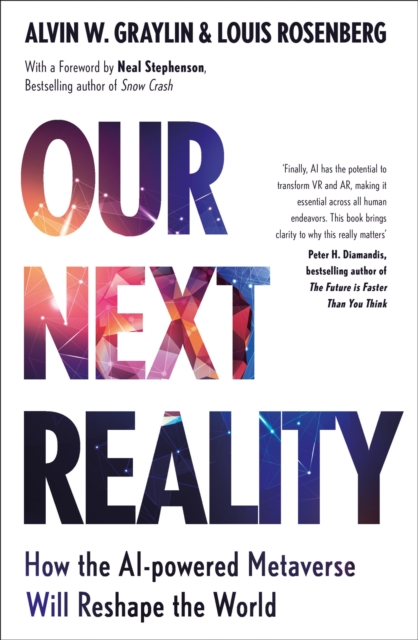 Our Next Reality : How the AI-powered Metaverse Will Reshape the World, EPUB eBook