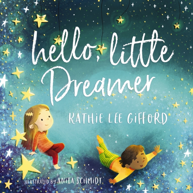 Hello, Little Dreamer, Hardback Book