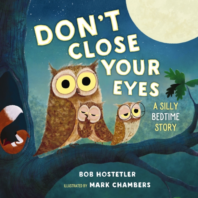 Don't Close Your Eyes : A Silly Bedtime Story, PDF eBook