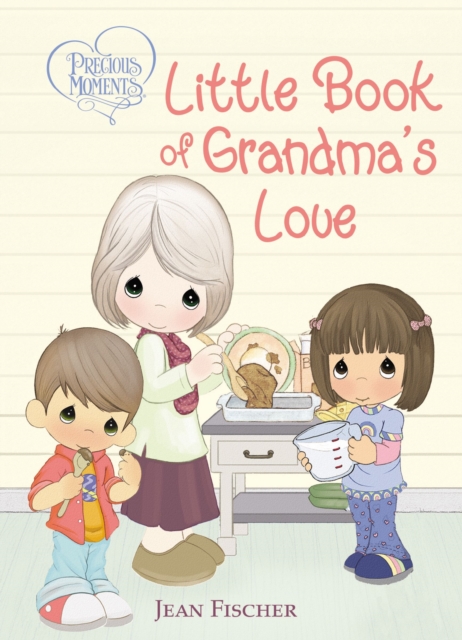 Precious Moments: Little Book of Grandma's Love, Board book Book