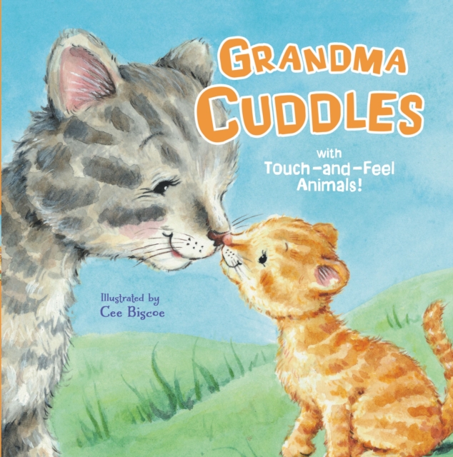 Grandma Cuddles : With Touch-and-Feel Animals!, Board book Book