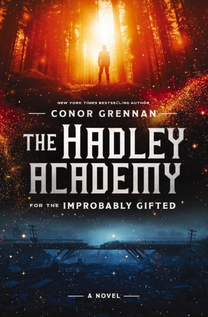 The Hadley Academy for the Improbably Gifted : A Novel, EPUB eBook