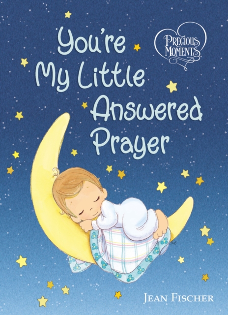 Precious Moments: You're My Little Answered Prayer, PDF eBook