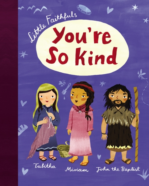 Little Faithfuls: You're So Kind, Hardback Book