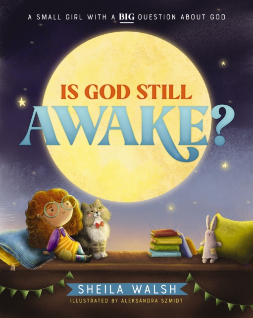 Is God Still Awake? : A Small Girl with a Big Question About God, Paperback / softback Book