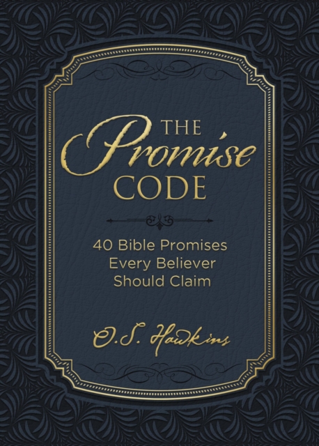 The Promise Code : 40 Bible Promises Every Believer Should Claim, Hardback Book