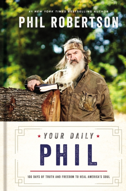 Your Daily Phil : 100 Days of Truth and Freedom to Heal America's Soul, Hardback Book