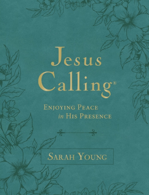 Jesus Calling, Large Text Teal Leathersoft, with Full Scriptures : Enjoying Peace in His Presence (A 365-Day Devotional), Leather / fine binding Book