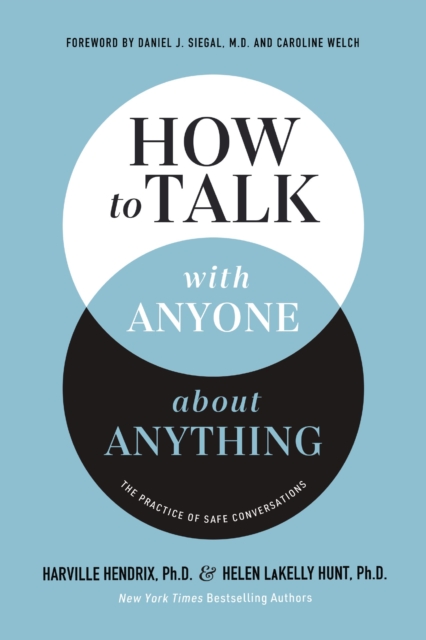 How to Talk with Anyone about Anything : The Practice of Safe Conversations, Hardback Book