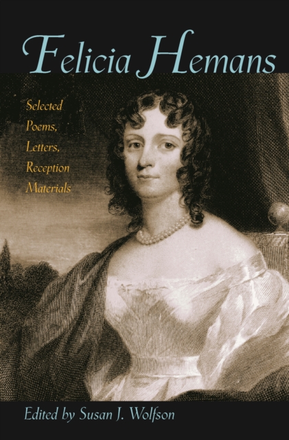 Felicia Hemans : Selected Poems, Letters, Reception Materials, EPUB eBook