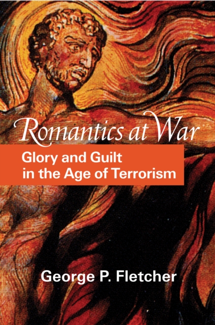 Romantics at War : Glory and Guilt in the Age of Terrorism, EPUB eBook