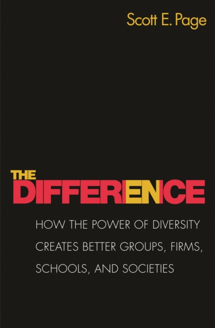 The Difference : How the Power of Diversity Creates Better Groups, Firms, Schools, and Societies - New Edition, EPUB eBook