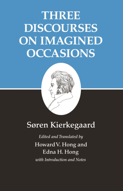Kierkegaard's Writings, X, Volume 10 : Three Discourses on Imagined Occasions, EPUB eBook