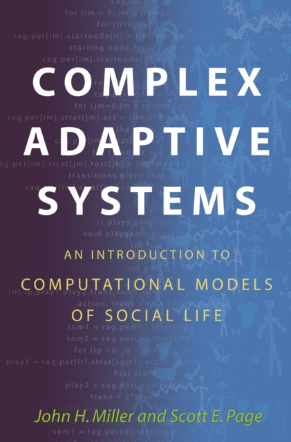 Complex Adaptive Systems : An Introduction to Computational Models of Social Life, EPUB eBook