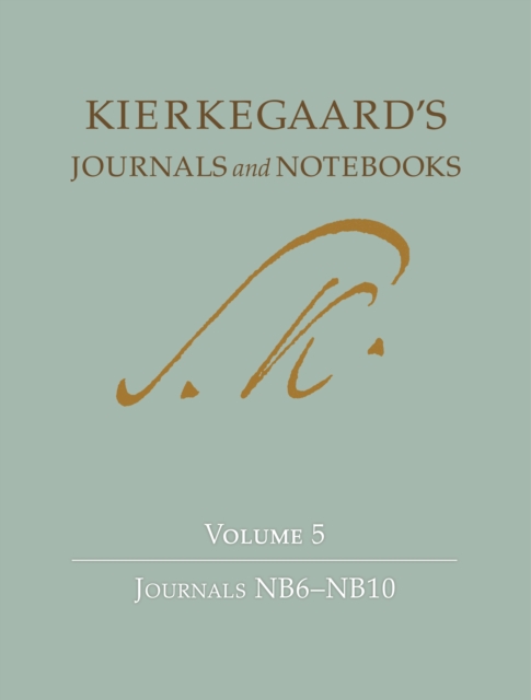 Kierkegaard's Journals and Notebooks, Volume 5 : Journals NB6-NB10, PDF eBook