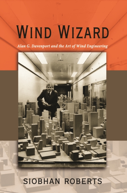 Wind Wizard : Alan G. Davenport and the Art of Wind Engineering, EPUB eBook