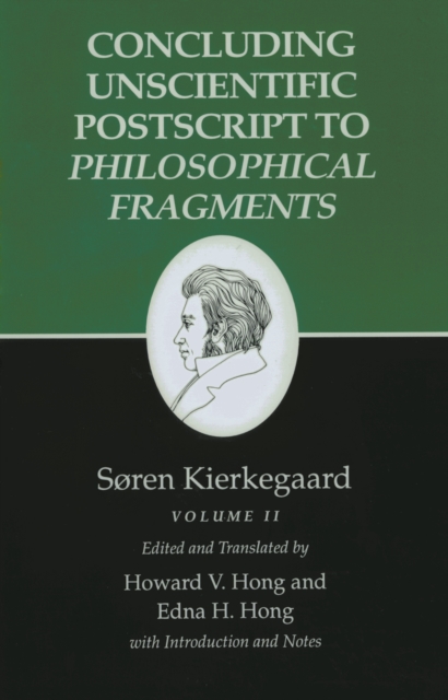 Kierkegaard's Writings, XII, Volume II : Concluding Unscientific Postscript to Philosophical Fragments, EPUB eBook