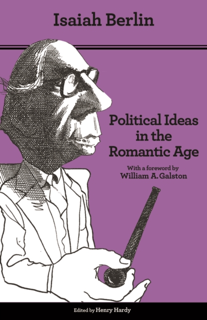 Political Ideas in the Romantic Age : Their Rise and Influence on Modern Thought - Updated Edition, EPUB eBook