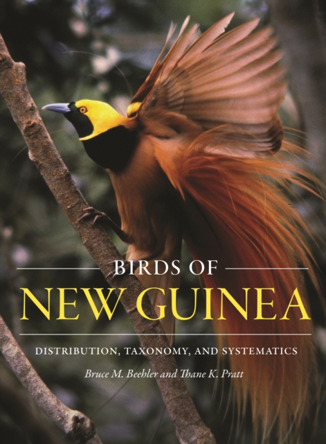 Birds of New Guinea : Distribution, Taxonomy, and Systematics, EPUB eBook