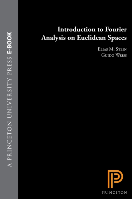 Introduction to Fourier Analysis on Euclidean Spaces (PMS-32), Volume 32, PDF eBook