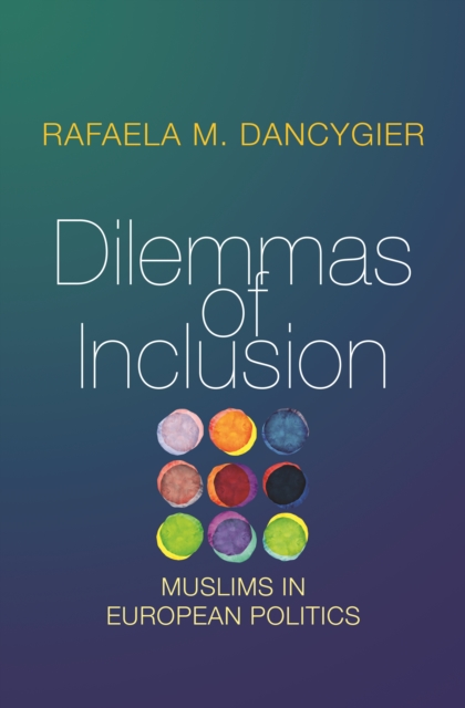 Dilemmas of Inclusion : Muslims in European Politics, EPUB eBook
