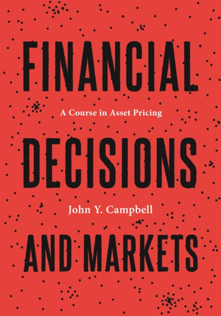 Financial Decisions and Markets : A Course in Asset Pricing, PDF eBook