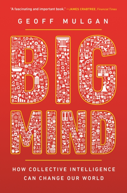 Big Mind : How Collective Intelligence Can Change Our World, EPUB eBook