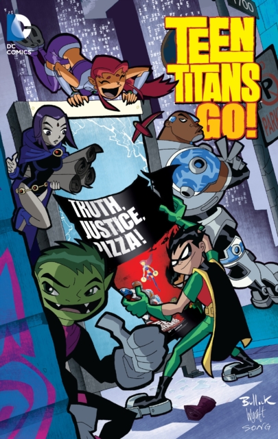 Teen Titans Go! : Truth, Justice, Pizza, Paperback / softback Book