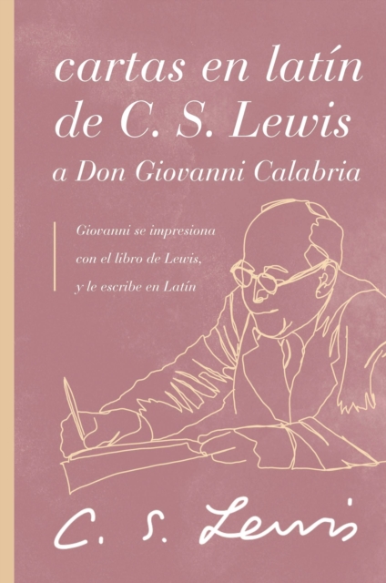 Cartas en latin de C. S. Lewis y Don Giovanni Calabria : Un estudio sobre la amistad, EPUB eBook