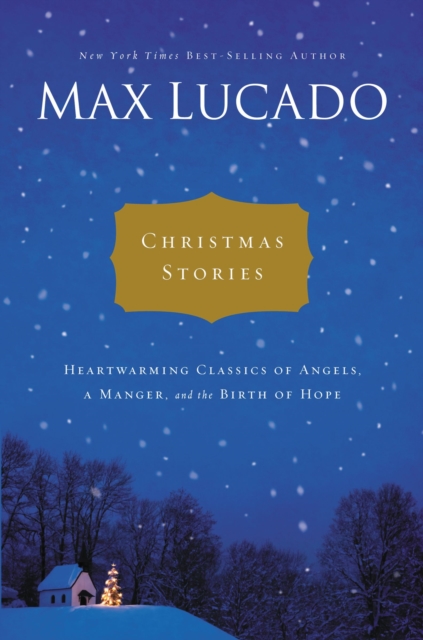 Christmas Stories : Heartwarming Classics of Angels, a Manger, and the Birth of Hope, Hardback Book
