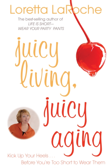 Juicy Living, Juicy Aging, EPUB eBook