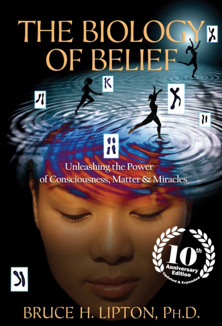 Biology of Belief 10th Anniversary Edition, EPUB eBook