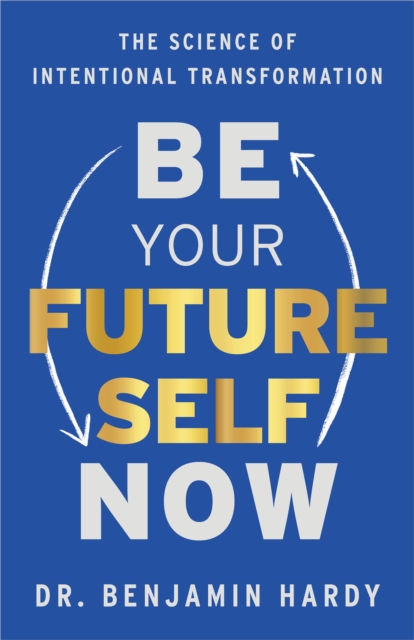 Be Your Future Self Now, EPUB eBook
