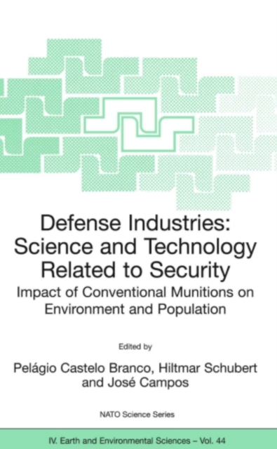 Defense Industries : Science and Technology Related to Security: Impact of Conventional Munitions on Environment and Population, PDF eBook