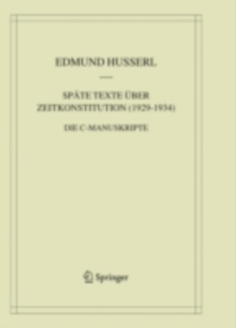Spate Texte uber Zeitkonstitution (1929-1934) : Die C-Manuskripte, PDF eBook
