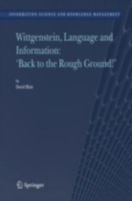 Wittgenstein, Language and Information: "Back to the Rough Ground!", PDF eBook