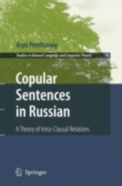 Copular Sentences in Russian : A Theory of Intra-Clausal Relations, PDF eBook
