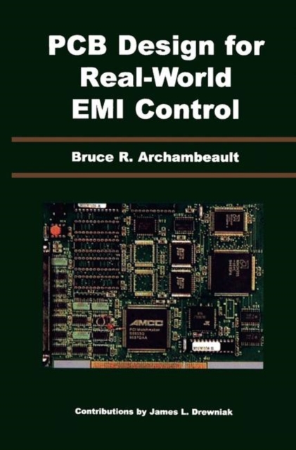 PCB Design for Real-World EMI Control, Hardback Book
