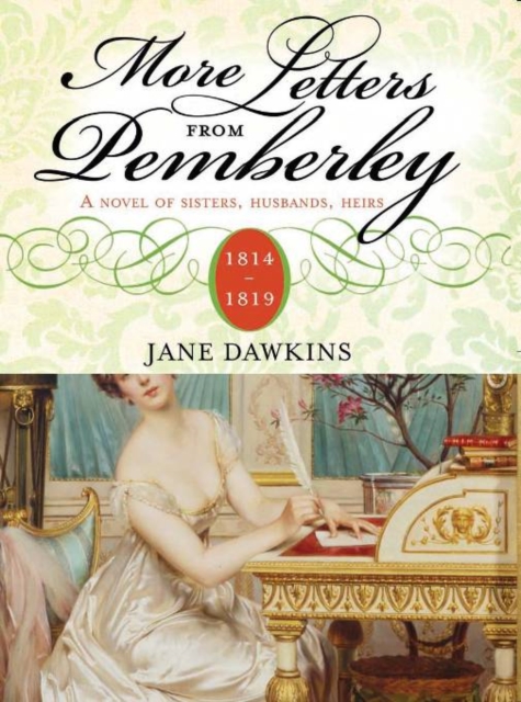 More Letters from Pemberley : A novel of sisters, husbands, heirs, EPUB eBook