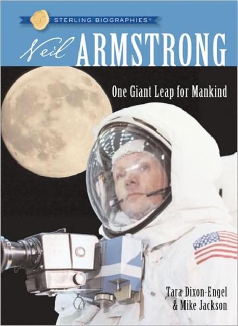 Sterling Biographies®: Neil Armstrong : One Giant Leap for Mankind, Paperback / softback Book
