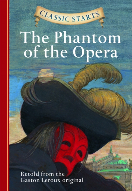 Classic Starts(R): The Phantom of the Opera, EPUB eBook