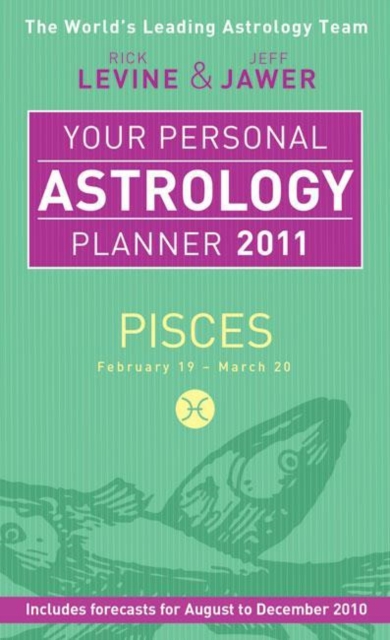 Your Personal Astrology Planner 2011 : Pisces, Paperback Book