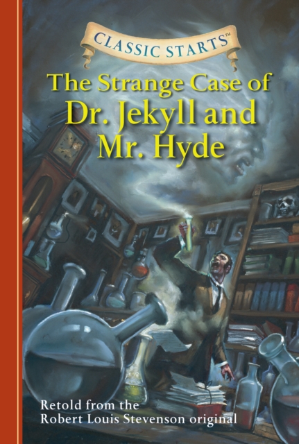 Classic Starts(R): The Strange Case of Dr. Jekyll and Mr. Hyde, EPUB eBook