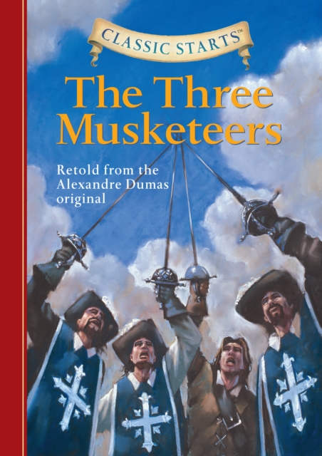 Classic Starts(R): The Three Musketeers, EPUB eBook