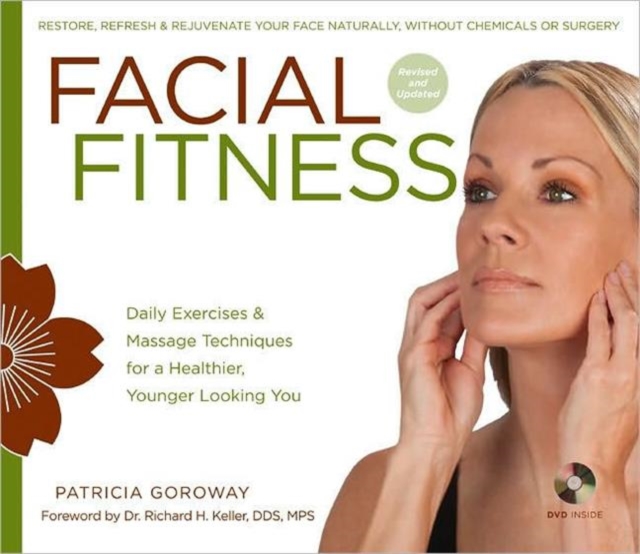 Facial Fitness : Daily Exercises & Massage Techniques for a Healthier, Younger Looking You, Mixed media product Book