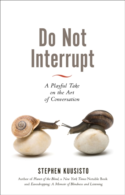 Do Not Interrupt : A Playful Take on the Art of Conversation, EPUB eBook