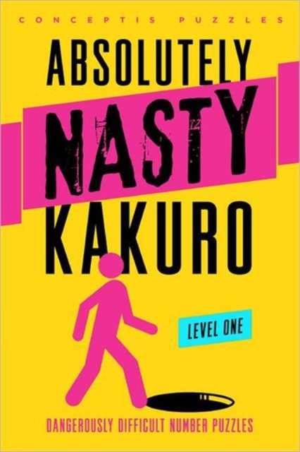 Absolutely Nasty® Kakuro Level One, Paperback / softback Book