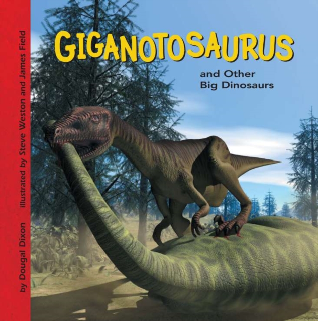 Giganotosaurus and Other Big Dinosaurs, PDF eBook