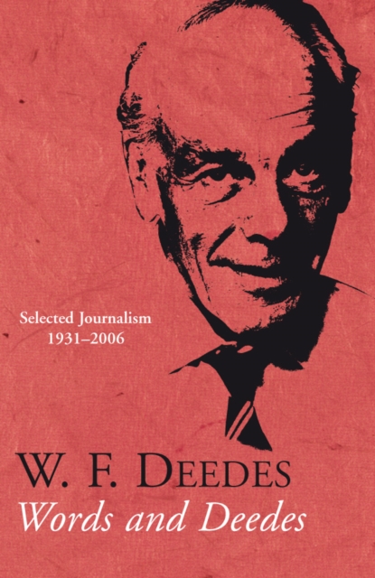 Words and Deedes : Selected Journalism 1931-2006, Hardback Book